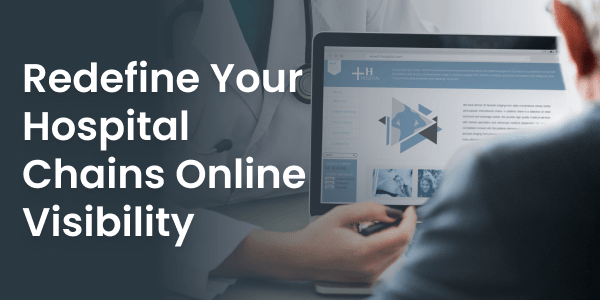 Hospital chains’ online visibility